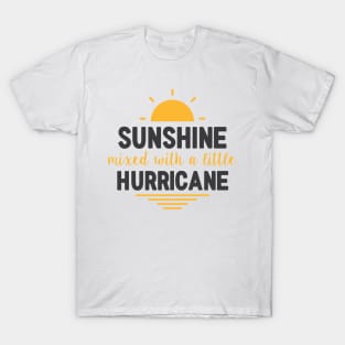 Sunshine Mixed with Hurricane Type of Girl T-Shirt